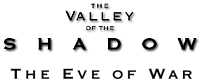 The Valley of the Shadow: The Eve of War